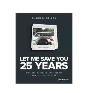 Let Me Save You 25 Years - by Shawn D Nelson (Hardcover)